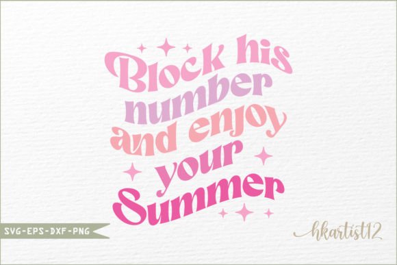 Block His Number and Enjoy Your Summer