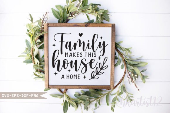 Family Makes This House a Home Sign