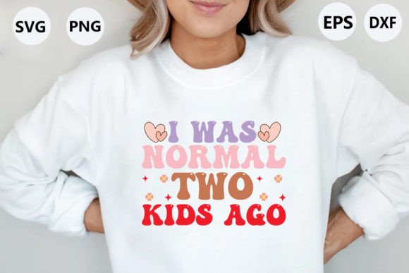I Was Normal Two Kids Ago Embroidery Review