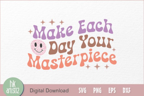 Make Each Day Your Masterpiece Embroidery Design Review