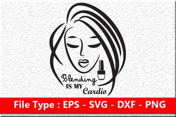 Makeup Day Quote SVG Design, Blending is