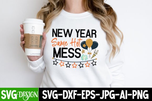 New Year Same Hot Mess SVG Design PNG Review
