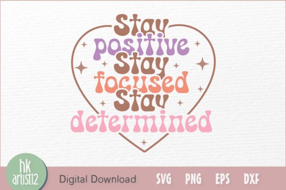 Stay Positive Stay Focused Stay Determined: A Retro Embroidery Design Review