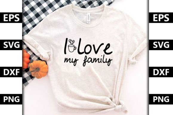 Super Family Quote SVG Design, I Love My Family