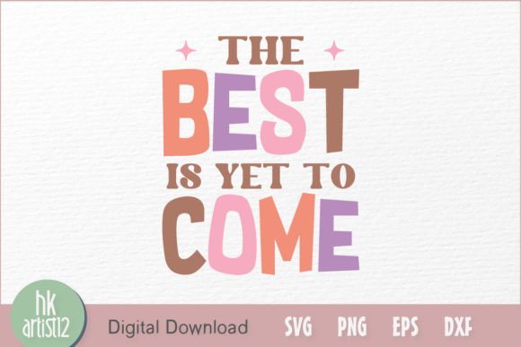 The Best Is Yet to Come: A Retro Motivational Embroidery Design Review